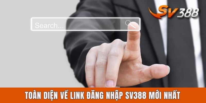 Link Đăng Nhập Sv388 Mới Nhất - Cập Nhật Đầy Đủ Cho Newbie Toàn diện về link đăng nhập Sv388 mới nhất