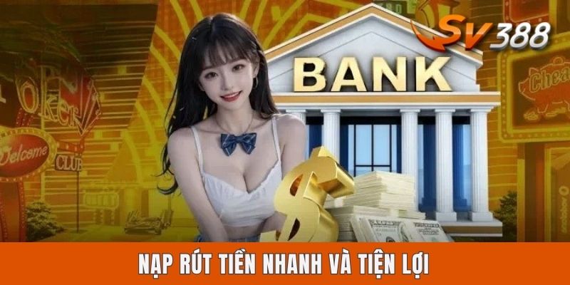 Chơi Đá Gà Sv388 Có An Toàn Không Dựa Trên 4 Yếu Tố Cốt Lõi Nạp rút tiền nhanh và tiện lợi